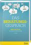 Texte: Walter Buchacher, Gerhard Kamp, Adelheid und Josef Wimmer, "Das Beratungsgespräch", Skills für Fachberatung.