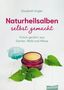 Text: "Elisabeth Engler, Naturheilsalben selbstgemacht, Frisch gerührt aus Garten, Wald und Wiese, 85 Rezepte." Ein Glas mit Salbe und Blätter.