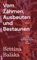 Bettina Balàka: Vom Zähmen, Ausbeuten und Bestaunen, Buch