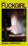 Bianca Jankovska: Fuckgirl, Buch