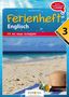 Renate Wurm-Smole: Englisch Ferienhefte nach der 3. Klasse - Fit ins neue Schuljahr NMS und AHS, Buch