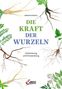 Miriam Wiegele: Die Kraft der Wurzeln, Buch