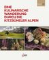 : Eine kulinarische Wanderung durch die Kitzbüheler Alpen, Buch