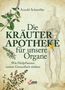 Arnold Achmüller: Die Kräuter-Apotheke für unsere Organe, Buch