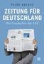 Peter Hoeres: Zeitung für Deutschland, Buch