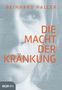 Reinhard Haller: Die Macht der Kränkung, Buch, Buch