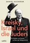 Daniel Aschheim: Kreisky, Israel und die Juden, Buch