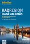 "RADREGION Rund um Berlin. 28 Radtouren. Illustration: Oberbaumbrücke, Stadtbild mit Wasser, modernes Gebäude links.", Buch