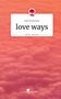 Julia Heuckmann: love ways. Life is a Story - story.one, Buch