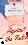 Bernadette: Against the Rules. Life is a Story - story.one, Buch