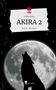 Lillian Frehe: AKIRA 2. Life is a Story - story.one, Buch