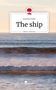 Jonathan Miller: The ship. Life is a Story - story.one, Buch, Buch