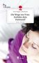 Irene Riegler-Oberforster: Die Wege zur Frau: Entfalte dein Potenzial!. Life is a Story - story.one, Buch