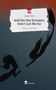 Eszter Diós: And the Sea Screams: Don't Let Me Go. Life is a Story - story.one, Buch