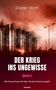 Dieter Wahl: Der Krieg ins Ungewisse ¿ Band 2, Buch