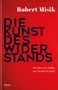 "Die Kunst des Widerstands" in großen schwarzen Buchstaben auf rotem Hintergrund. Autor: Robert Misik., Buch