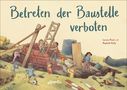Lorenz Pauli: Betreten der Baustelle verboten, Buch