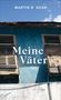 Martin R. Dean: Meine Väter, Buch