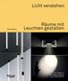 Oben steht "Licht verstehen", darunter "Räume mit Leuchten gestalten". Links mehrere hängende Leuchten, rechts Licht und Silhouette.