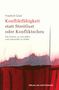 Friedrich Glasl: Konfliktfähigkeit statt Streitlust oder Konfliktscheu, Buch