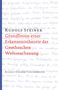 Rudolf Steiner: Grundlinien einer Erkenntnistheorie der Goetheschen Weltanschauung mit besonderer Rücksicht auf Schiller, Buch