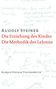 Rudolf Steiner: Die Erziehung des Kindes / Die Methodik des Lehrens, Buch