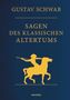 Gustav Schwab: Sagen des klassischen Altertums - Vollständige Ausgabe (Cabra-Leder), Buch