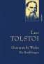 Leo N. Tolstoi: Leo Tolstoi - Gesammelte Werke. Die Erzählungen (Leinenausg. mit goldener Schmuckprägung), Buch