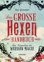 Skye Alexander: Das große Hexen-Handbuch, Buch