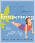 Sarah Brewer: Entspannung für jeden Tag (Einfache Übungen, Atemtechniken, Dehnungen, Visualisierungen), Buch
