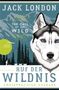 Jack London: Ruf der Wildnis - The Call of the Wild (zweisprachige Ausgabe, dt.-engl.), Buch