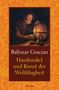 Baltasar Gracián: Handorakel und Kunst der Weltklugheit, Buch, Buch