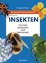 Morgane Peyrot: Anaconda Taschenführer Insekten. 70 Arten entdecken und bestimmen, Buch