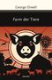 George Orwell: Orwell, G: Farm der Tiere, Buch