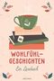 Selma Lagerlöf: Wohlfühlgeschichten. Ein Lesebuch, Buch