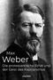 Text: Max Weber, Die protestantische Ethik und der Geist des Kapitalismus, ANACONDA. Schwarz-weiß Porträt eines Mannes., Buch