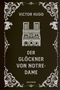 "Victor Hugo, Der Glöckner von Notre-Dame" steht in großen Buchstaben. Darunter ein detailliertes Notre-Dame-Gebäude., Buch