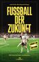Fussball der Zukunft, Buch
