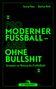Bastian Roth: Pro moderner Fußball - aber ohne Bullshit, Buch