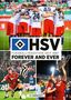 Text: Christoph Bausenwein, HSV, Fußballtradition seit 1887, Forever and Ever, Die Werkstatt.  
Szenen von Fußballspielern und einem Pokal., Buch