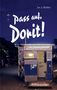 "Pass auf, Dorit!" steht groß in weißer Schrift, darunter ein alter Photoautomat bei Nacht. "28 Begegnungen" wird erwähnt., Buch