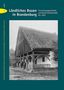 „Ländliches Bauen in Brandenburg. Forschungsgeschichte und Bauernhofaufmaße bis 1945.“ Illustration eines alten Bauernhofs., Buch