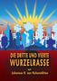 Johannes H. von Hohenstätten: Die dritte und vierte Wurzelrasse, Buch