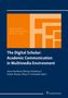 : The Digital Scholar: Academic Communication in Multimedia Environment, Buch