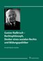 Arnold Köpcke-Duttler: Gustav Radbruch - Rechtsphilosoph, Denker eines sozialen Rechts und Bildungspolitiker, Buch