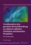 Christian J. Jäggi: Grundbausteine einer gerechten Wirtschaftsordnung aus säkularer, jüdischer, christlicher und islamischer Perspektive, Buch