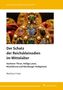 Matthias Friske: Der Schatz der Reichskleinodien im Mittelalter, Buch