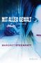 Margret Steenfatt: Mit aller Gewalt, Buch