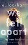 Oben: »NEW YORK TIMES«-BESTSELLERAUTORIN. Mittig: e. lockhart, we fell apart. Unten: EIN we were liars ROMAN. Silhouette im Sonnenlicht., Buch