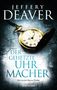 Jeffery Deaver: Der gehetzte Uhrmacher, Buch